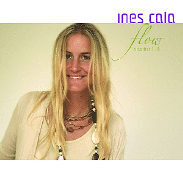 Flow, Ines Cala