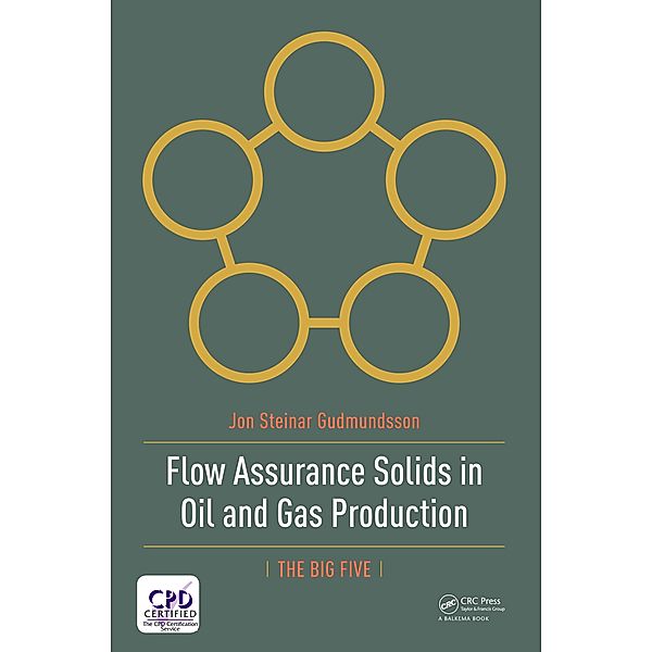Flow Assurance Solids in Oil and Gas Production, Jon Gudmundsson