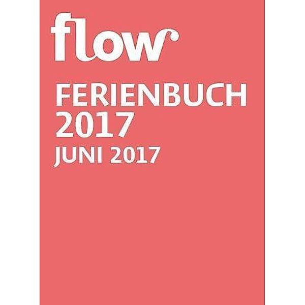 Flow Ferienbuch Juni 2017