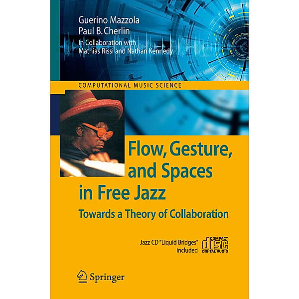 Flow, Gesture, and Spaces in Free Jazz, Guerino Mazzola, Paul B. Cherlin