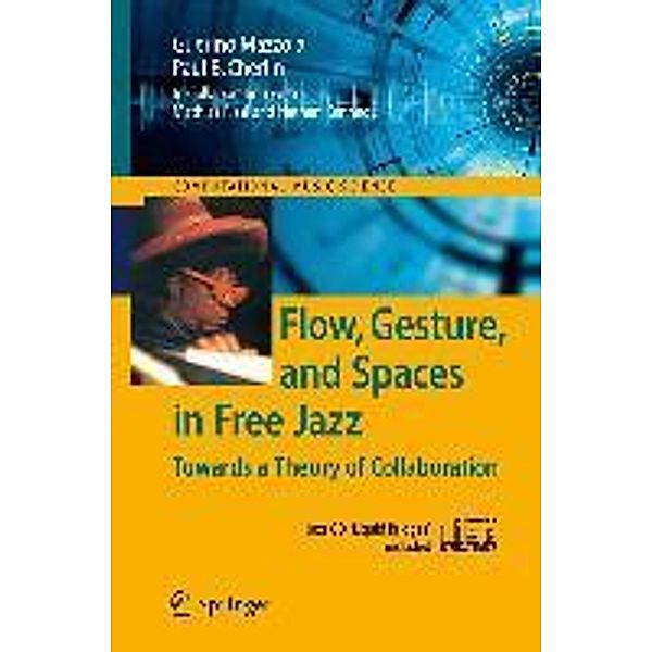 Flow, Gesture, and Spaces in Free Jazz / Computational Music Science, Guerino Mazzola, Paul B. Cherlin