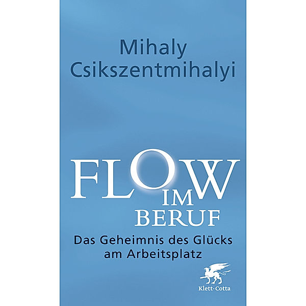 Flow im Beruf, Mihaly Csikszentmihalyi