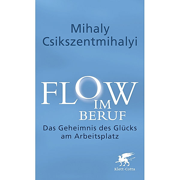 Flow im Beruf, Mihaly Csikszentmihalyi