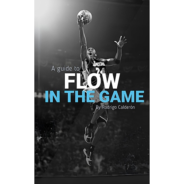 Flow in the game, Rodrigo Calderon