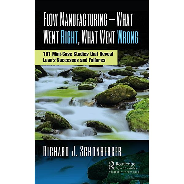 Flow Manufacturing -- What Went Right, What Went Wrong, Richard J. Schonberger