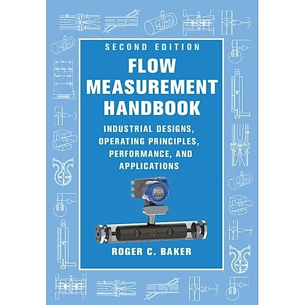 Flow Measurement Handbook, Roger C. Baker
