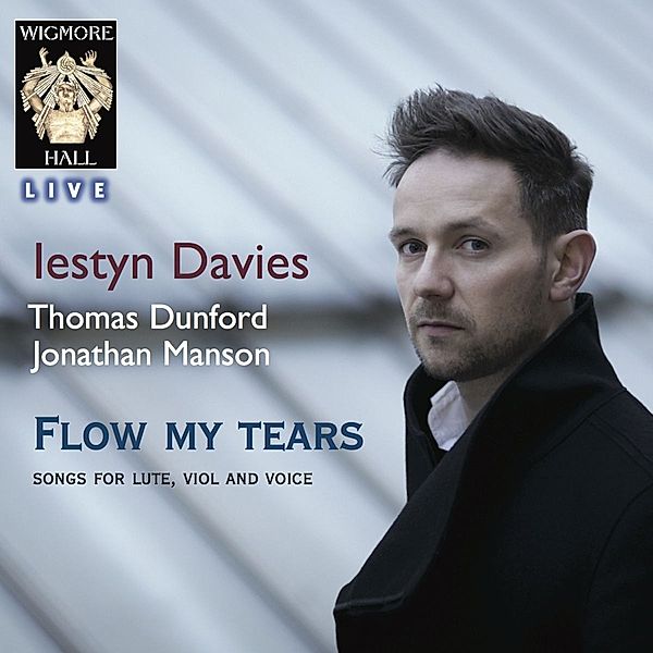 Flow My Tears-Wigmore Hall, Iestyn Davies, Thomas Dunford, Jonathan Manson