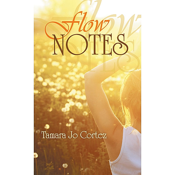 Flow Notes, Tamara Jo Cortez