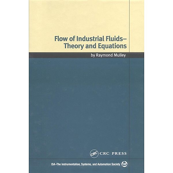 Flow of Industrial Fluids, Raymond Mulley