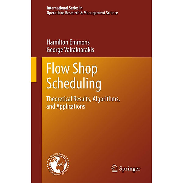 Flow Shop Scheduling, Hamilton Emmons, George Vairaktarakis