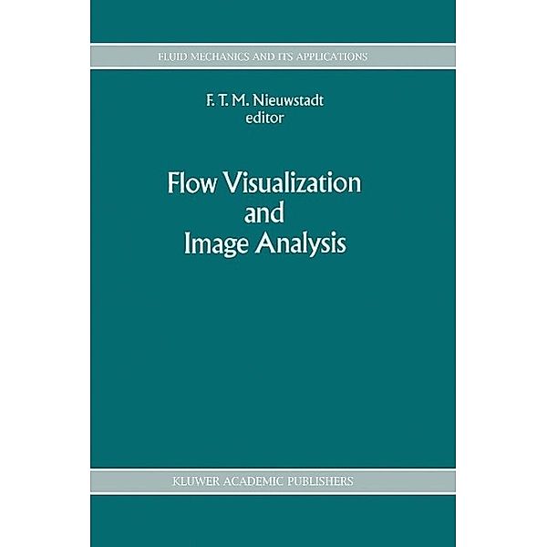 Flow Visualization and Image Analysis / Fluid Mechanics and Its Applications Bd.14