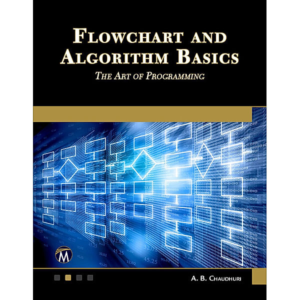 Flowchart and Algorithm Basics, A. B. Chaudhuri