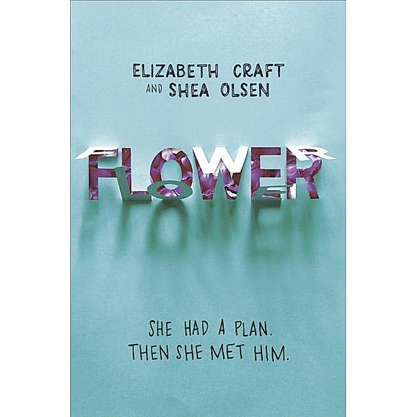 Flower, Shea Olsen, Elizabeth Craft