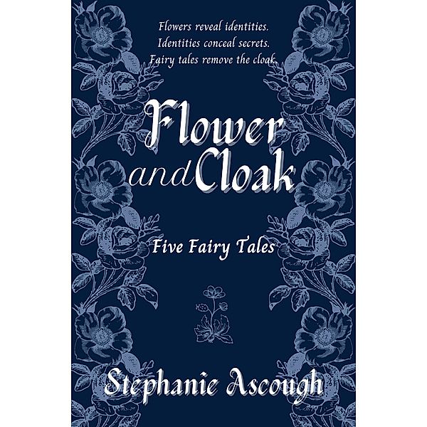 Flower and Cloak, Stephanie Ascough