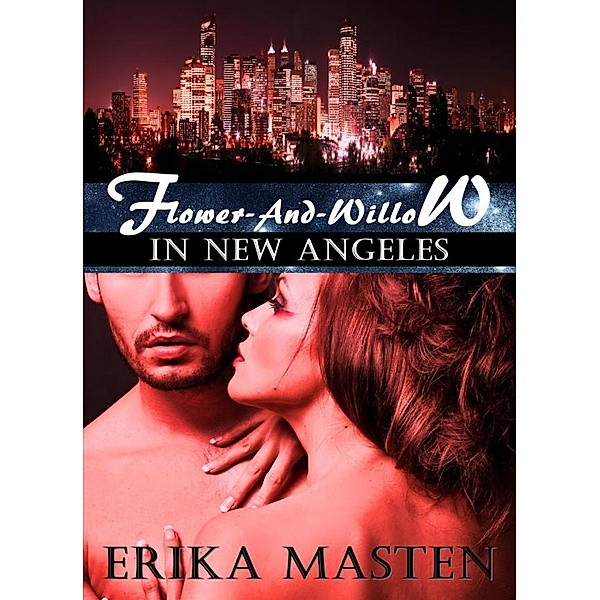 Flower-And-Willow In New Angeles (The Flower-And-Willow World) / The Flower-And-Willow World, Erika Masten