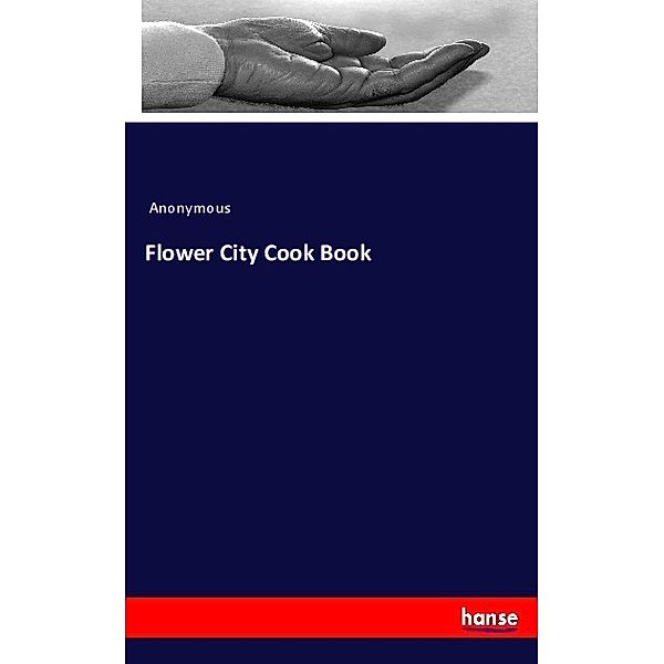 Flower City Cook Book, James Payn