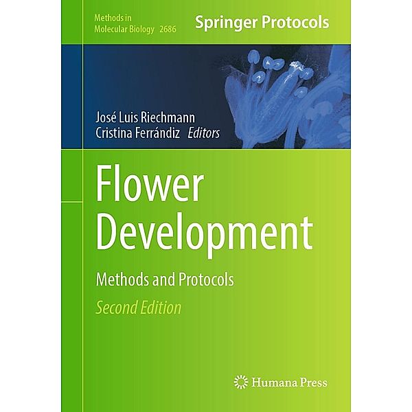 Flower Development / Methods in Molecular Biology Bd.2686