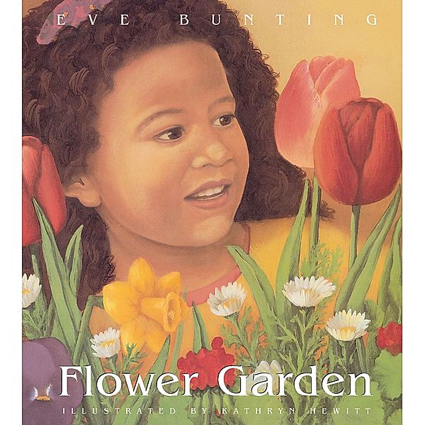 Flower Garden / Clarion Books, Eve Bunting