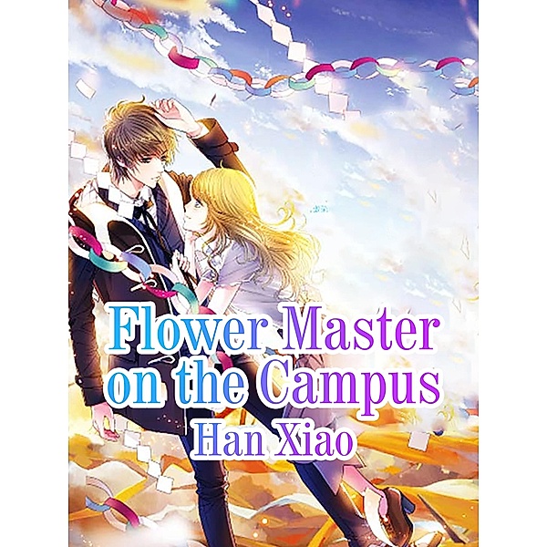 Flower Master on the Campus / Funstory, Han Xiao
