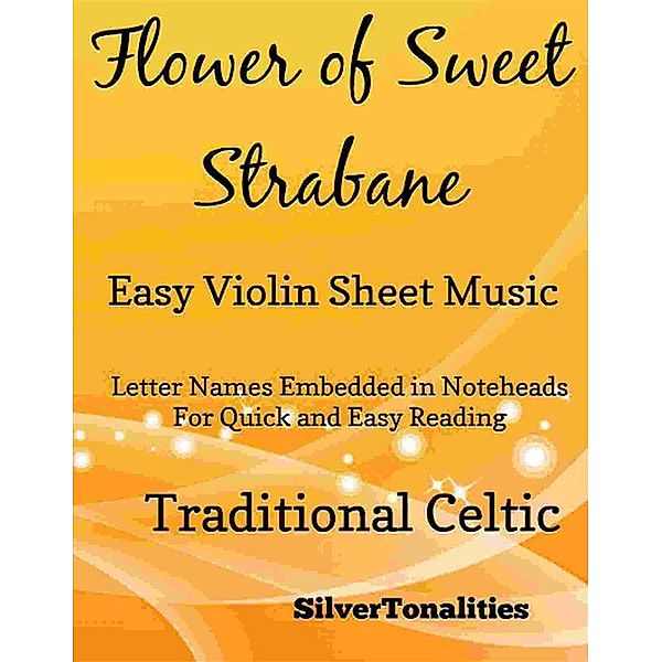 Flower of Sweet Strabane Easy Violin Sheet Music, Silvertonalities