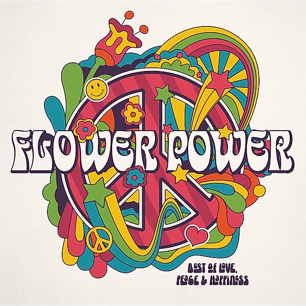 Flower Power Best Of Love, Peace And Happiness, Various