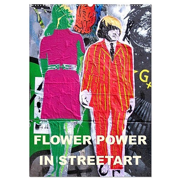 Flower Power in StreetArt (Wandkalender 2024 DIN A2 hoch), CALVENDO Monatskalender, zwayne/steckandose