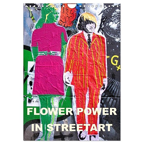 Flower Power in StreetArt (Wandkalender 2024 DIN A4 hoch), CALVENDO Monatskalender, zwayne/steckandose