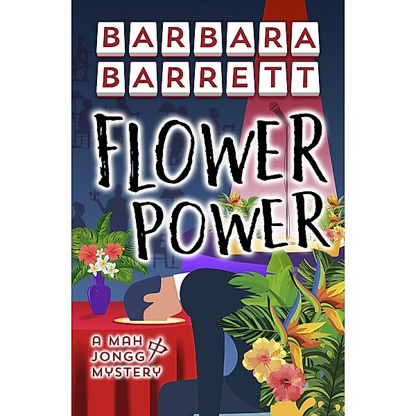 Flower Power (Mah Jongg Mysteries, #5) / Mah Jongg Mysteries, Barbara Barrett