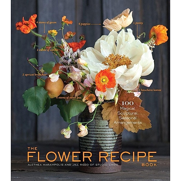 Flower Recipes, Alethea Harampolis, Jill Rizzo