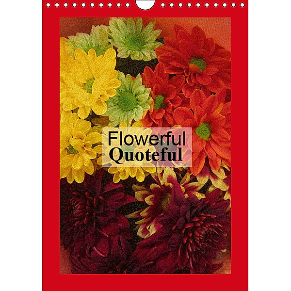 Flowerful Quoteful (Wall Calendar 2019 DIN A4 Portrait), Maggy Baas-San Jose