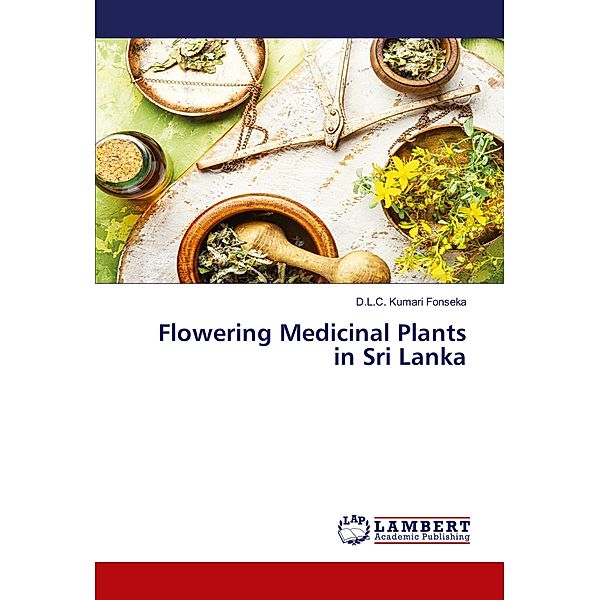 Flowering Medicinal Plants in Sri Lanka, DLC Kumari Fonseka