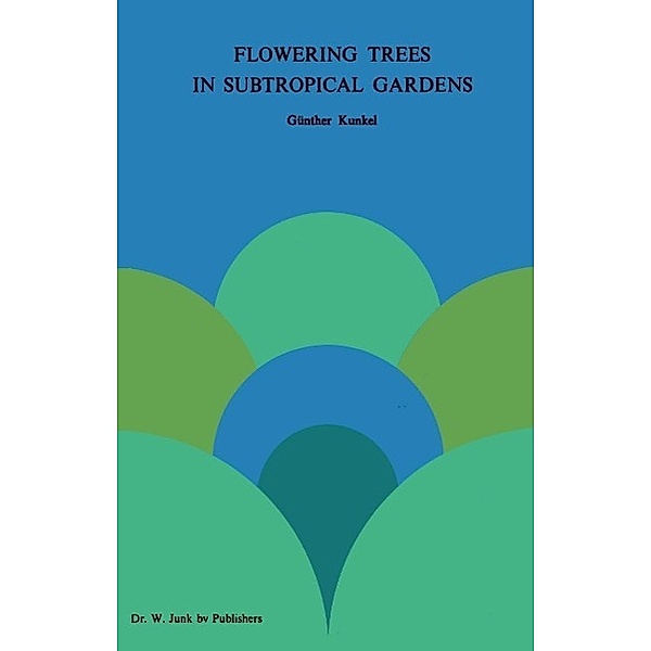 Flowering Trees in Subtropical Gardens, G. Kunkel