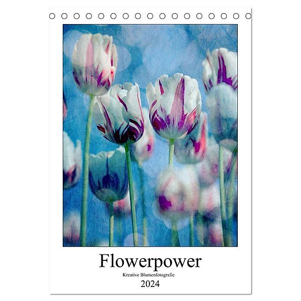 Flowerpower - Kreative Blumenfotografie (Tischkalender 2024 DIN A5 hoch), CALVENDO Monatskalender, Same