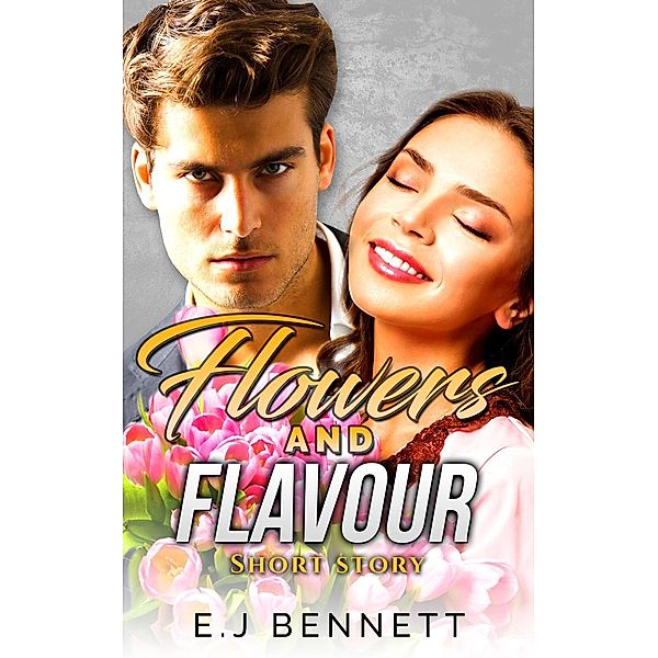 Flowers and Flavour, E. J Bennett