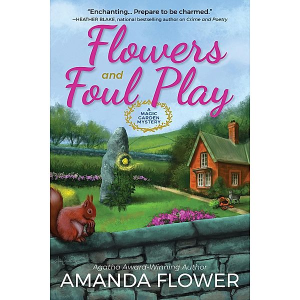 Flowers and Foul Play / A Magic Garden Mystery Bd.1, Amanda Flower