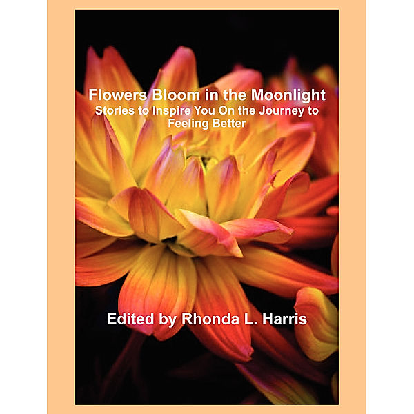 Flowers Bloom in the Moonlight, Rhonda Harris