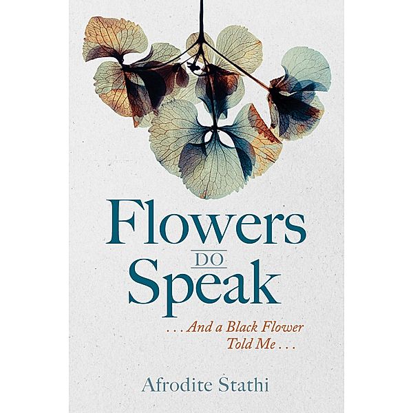 Flowers Do Speak, Afrodite Stathi