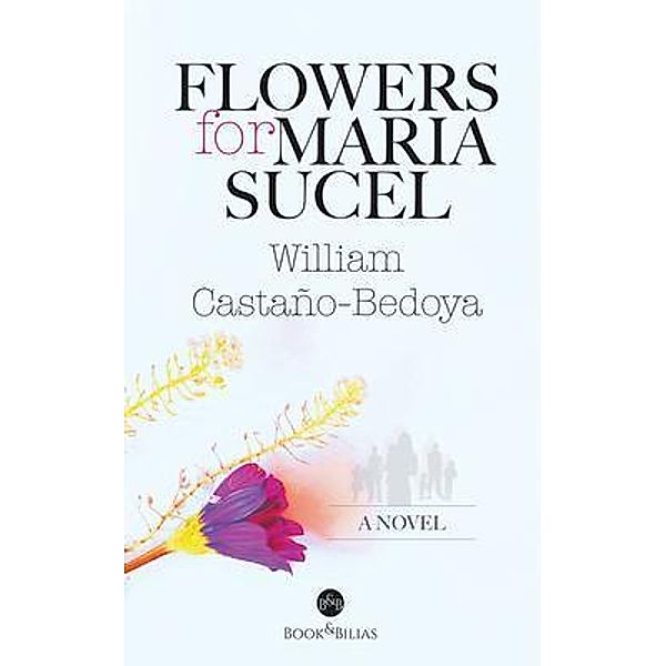 Flowers for Maria Sucel, William Castaño-Bedoya