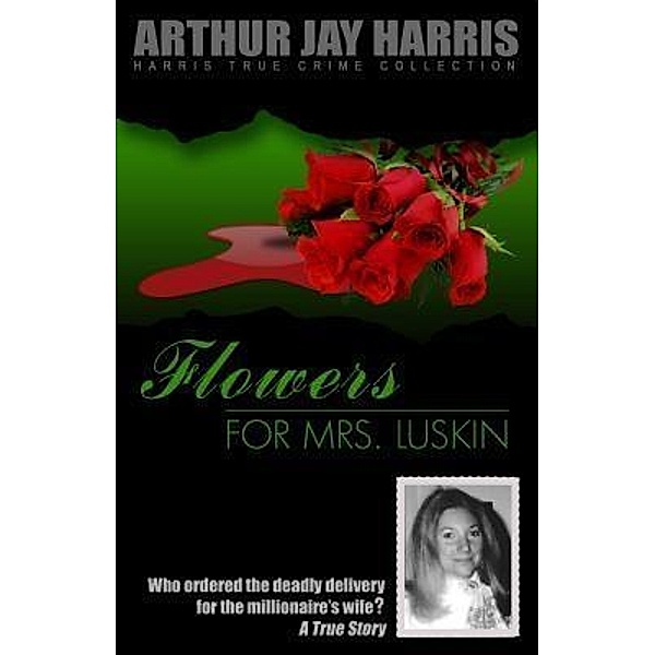 Flowers for Mrs. Luskin / Arthur Jay Harris, Arthur Jay Harris