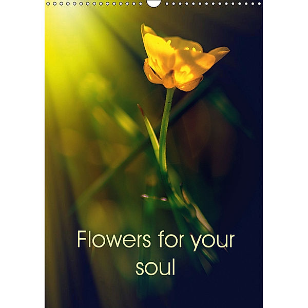 Flowers for your soul (Wall Calendar 2019 DIN A3 Portrait), Ionut Sofrone