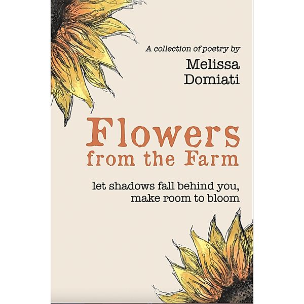 Flowers from the Farm, Melissa Domiati