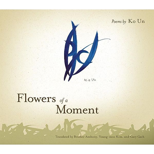 Flowers of a Moment, Ko Un