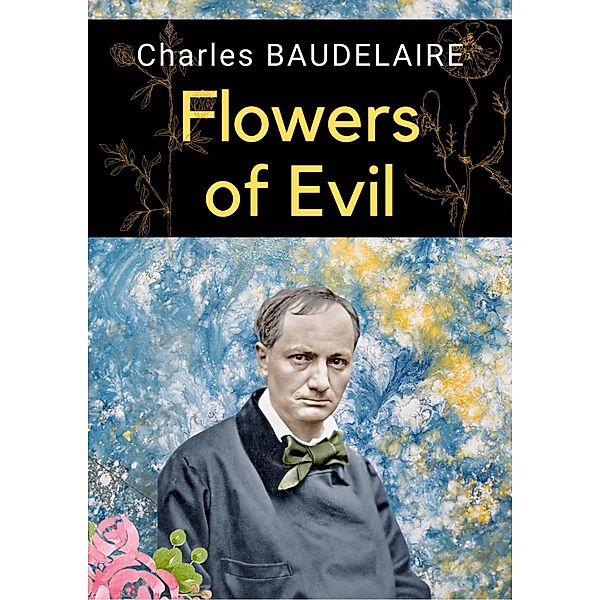 Flowers of Evil / Babelcube Inc., Charles Baudelaire