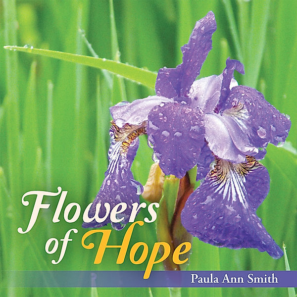 Flowers of Hope, Paula Ann Smith
