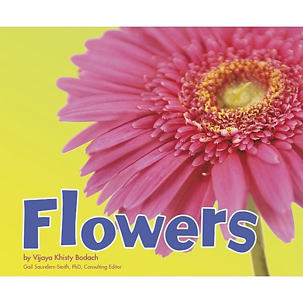 Flowers / Raintree Publishers, Vijaya Khisty Bodach