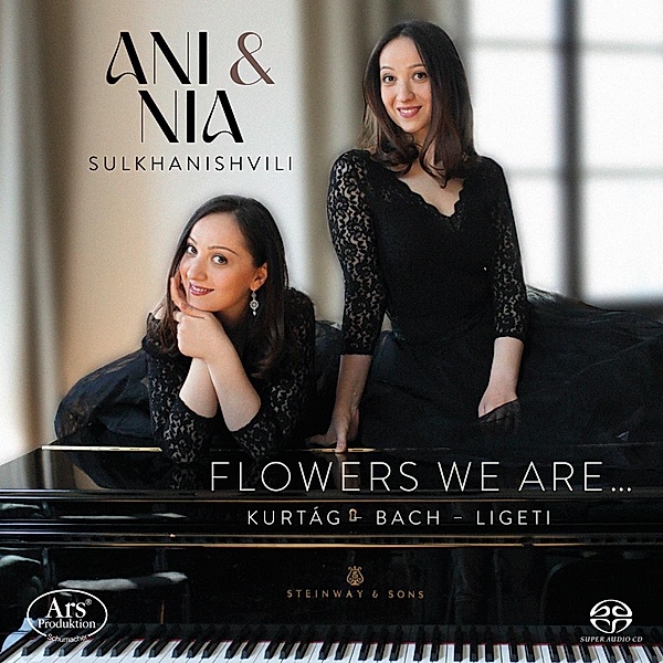 Flowers we are ... - Werke für Klavierduo, Ani & Nia Sulkhanishvili Piano Duo