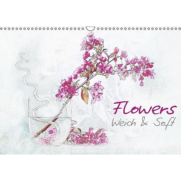 Flowers Weich & Soft (Wandkalender 2016 DIN A3 quer)