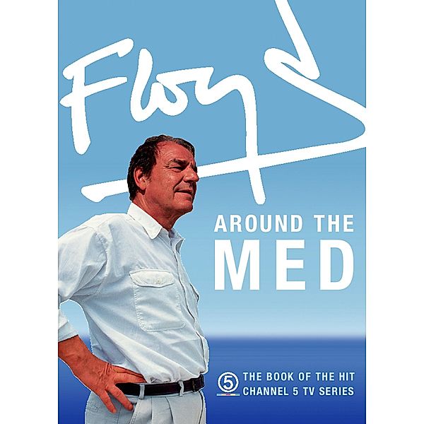 Floyd Around the Med, Keith Floyd