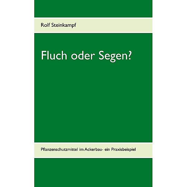 Fluch oder Segen?, Rolf Steinkampf