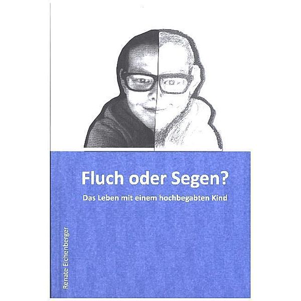 Fluch oder Segen?, Renate Eichenberger